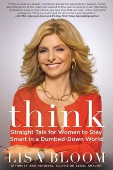 Getting Your Daughters To Think: A Conversation With Lisa Bloom