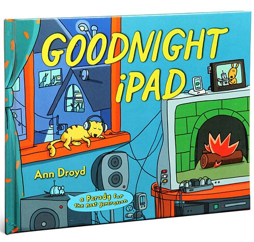 Goodnight, iPad: A Bedtime Story For The Digital Age