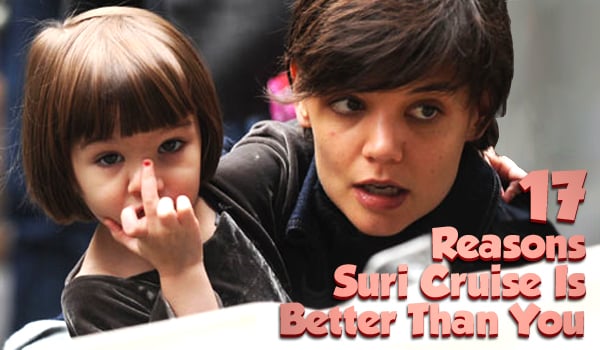 Evening Feeding: 17 Reasons Why Suri Cruise Is Better Than You