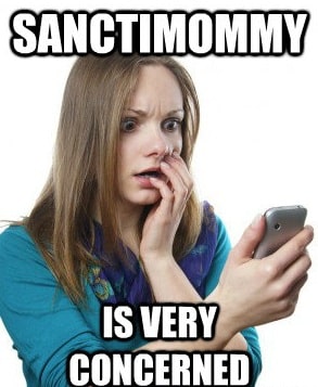 10 Things That Really Piss Off Sanctimommies