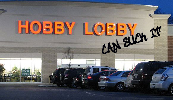 7 More Reasons Hobby Lobby Sucks