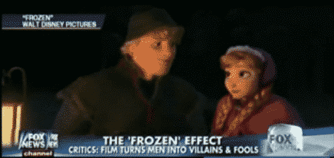 Fox News Doesn’t Think Frozen Portrayed Men In A Fair Light, WAHHHHHH”