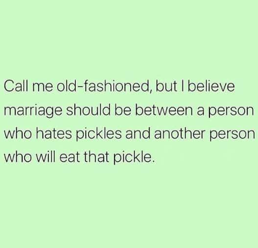 marriage, pickles
