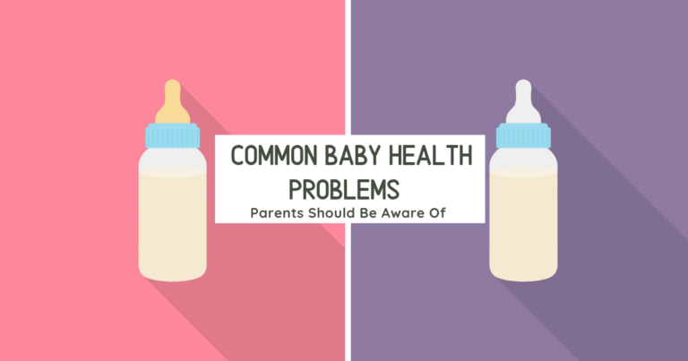 Common Baby Health Problems Parents Should Be Aware Of
